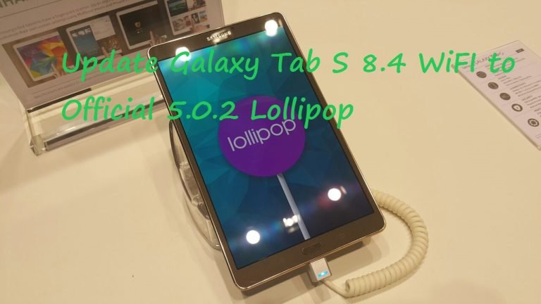 Official Galaxy Tab S 8.4 Lollipop Update (WiFi Version) Install Manually