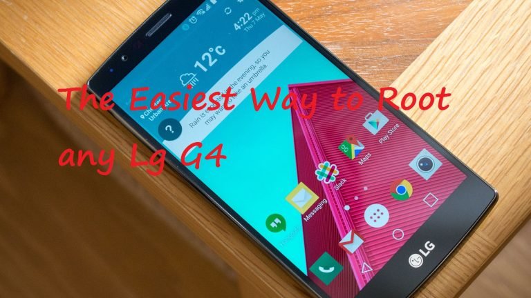 The Easiest Way to Root any LG G4