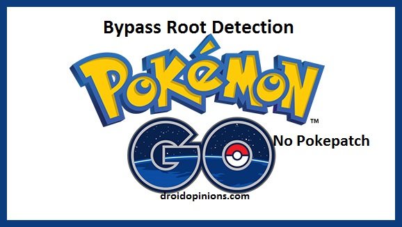 Bypass Pokemon Go Root Detection without Pokepatch on Android