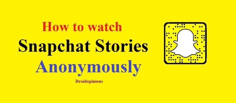 How to watch snapchat stories anonymously